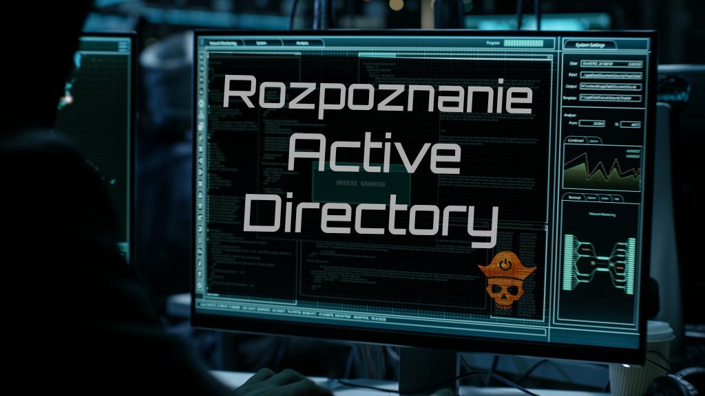 Rozpoznanie w środowisku Active Directory poprzez protokół LDAP