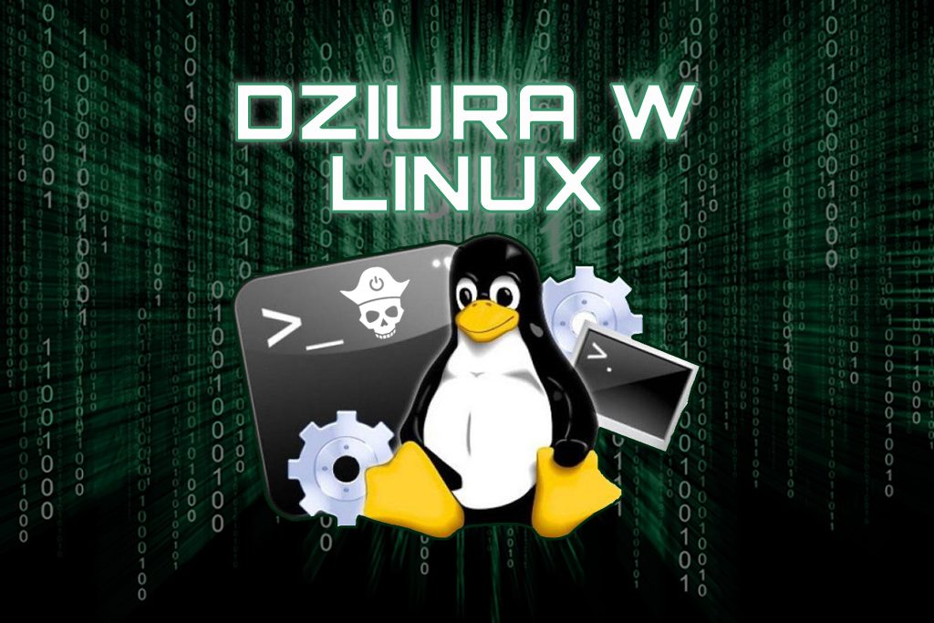 15-letni bug w Linux pozwala przejąć uprawnienia root! Aktualizujcie systemy!