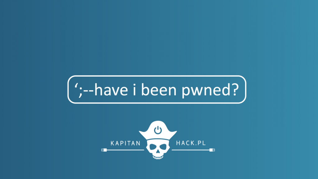 Trochę o witrynie „Have I Been Pwned?”