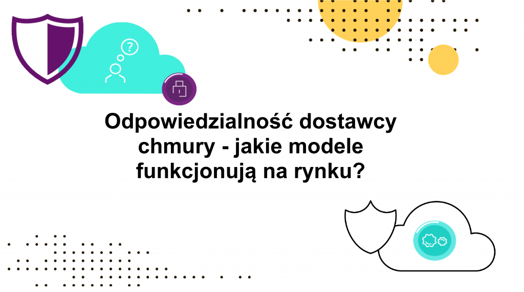 Kto odpowiada za bezpieczeństwo w chmurze?￼